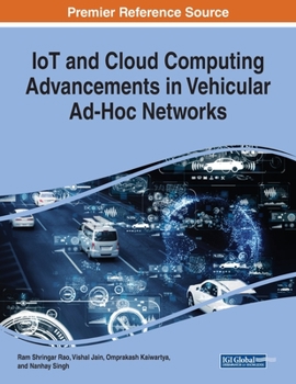 Paperback IoT and Cloud Computing Advancements in Vehicular Ad-Hoc Networks Book