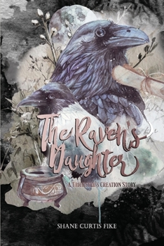 Paperback The Raven's Daughter: A Trickster's Creation Story Book