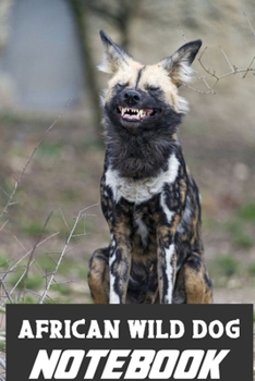 Paperback African Wild Dog notebook: Gift Idea for African Wild Dog Lover Book