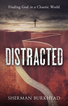 Paperback Distracted: Finding God in a Chaotic World Book