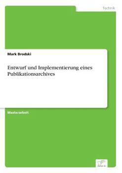 Paperback Entwurf und Implementierung eines Publikationsarchives [German] Book