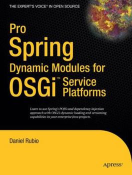 Paperback Pro Spring Dynamic Modules for Osgi Service Platforms Book