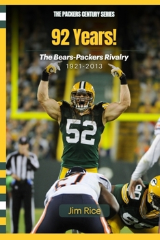 Paperback 92 Years!: Bears - Packers 1921-2013 Book