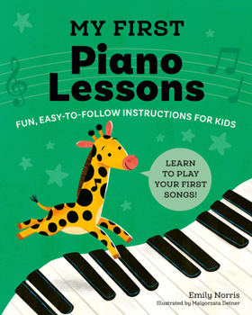 Paperback My First Piano Lessons: Fun, Easy-To-Follow Instructions for Kids Book