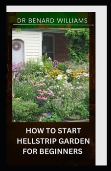 Paperback How to Start Hellstrip Garden for Beginners Book