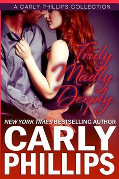 Paperback Truly Madly Deeply: A Carly Phillips Collection Book