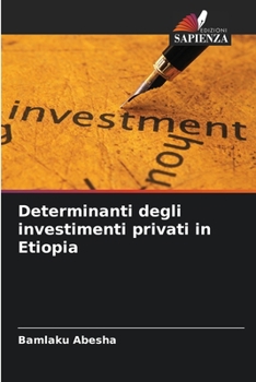 Paperback Determinanti degli investimenti privati in Etiopia [Italian] Book