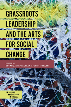 Paperback Grassroots Leadership and the Arts for Social Change Book