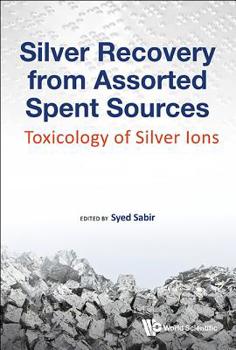 Hardcover Silver Recovery from Assorted Spent Sources Book