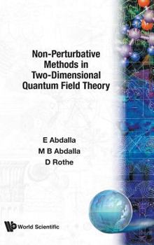 Hardcover Non-Perturbative Methods in Two-Dimensional Quantum Field Theory Book