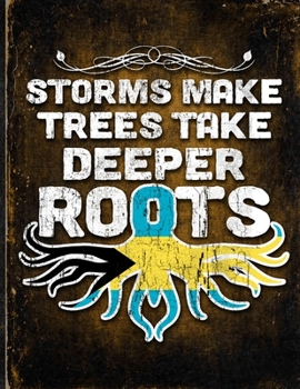 Storms Make Trees Take Deeper Roots: Bahamas Flag Customized Personalized Gift for Bahamian Coworker Friend  Planner Daily Weekly Monthly Undated Calendar Organizer Journal
