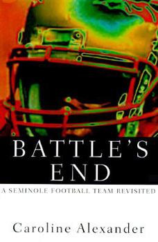 Hardcover Battle's End: A Seminole Football Team Revisited Book