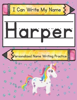 Paperback I Can Write My Name: Harper: Personalized Name Writing Practice Book