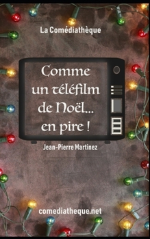 Paperback Comme un téléfilm de Noël... en pire ! [French] Book