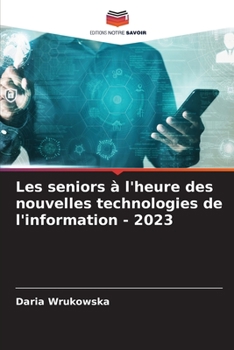 Paperback Les seniors à l'heure des nouvelles technologies de l'information - 2023 [French] Book