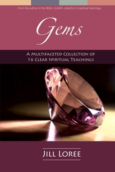 Paperback Gems: A Multifaceted Collection of 16 Clear Spiritual Teachings Book