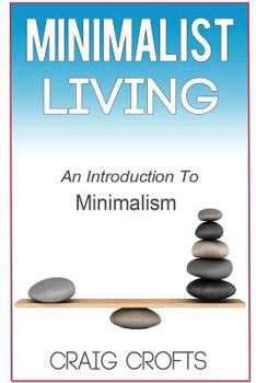 Paperback Minimalist Living: An Introduction to Minimalism Book