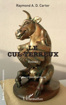 Le cul-terreux (Rue Des Écoles) (French Edition)