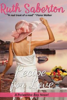 Recipe for Love - Book #5 of the Polwenna Bay