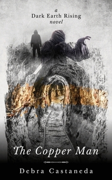 The Copper Man - Book  of the Dark Earth Rising