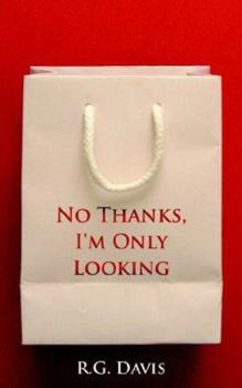 Paperback No Thanks, I'm Only Looking Book