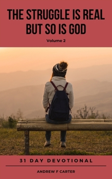 Paperback THE STRUGGLE IS REAL BUT SO IS GOD (Volume 2) Book