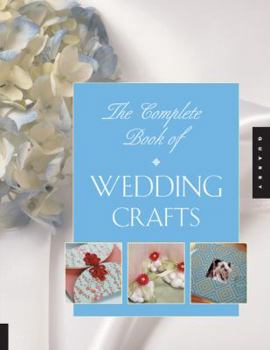 Paperback The Complete Book of Wedding Crafts Book