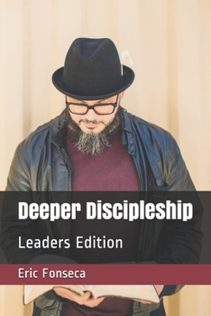 Paperback Deeper Discipleship: Leaders Edition Book