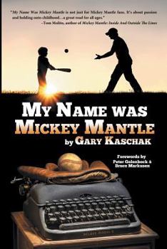 Paperback My Name Was Mickey Mantle Book