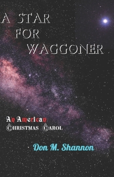 A Star for Waggoner: An American Christmas Carol