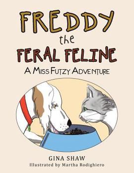 Paperback Freddy, the Feral Feline: A Miss Futzy Adventure Book