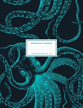 Vintage Octopus Green : Ocean Sea Life Octopus Notebook College Ruled 8. 5x11 LARGE 100 Lined Pages