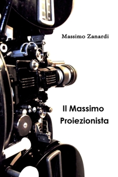 Paperback Il Massimo Proiezionista [Italian] Book
