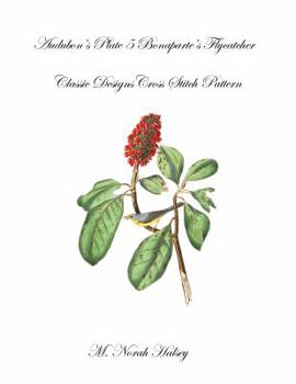 Paperback Audubon's Plate 5 Bonaparte's Flycatcher: Classic Designs Cross Stitch Pattern Book
