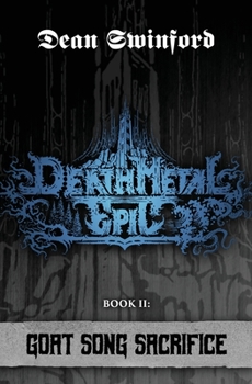 Death Metal Epic (Book Two: Goat Song Sacrifice)