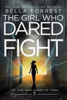 Paperback The Girl Who Dared to Think 7: The Girl Who Dared to Fight Book