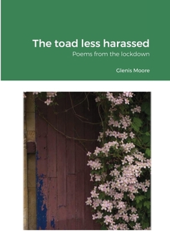 Paperback The toad less harassed: Poems from the lockdown Book