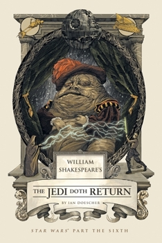 William Shakespeare's The Jedi Doth Return - Book #6 of the William Shakespeare's Star Wars