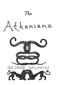 Paperback The Athenians, or, Athens: Book One: The Age of Bronze Book