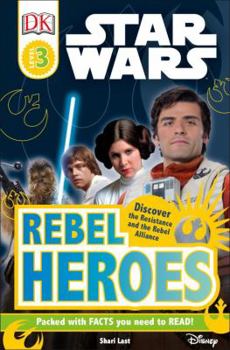 Paperback DK Readers L3: Star Wars: Rebel Heroes: Discover the Resistance and the Rebel Alliance Book