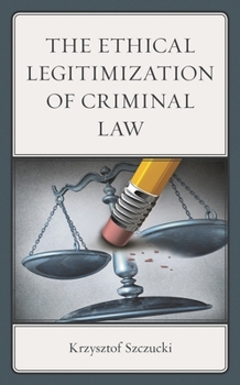 Hardcover The Ethical Legitimization of Criminal Law Book