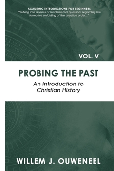 Paperback Probing the Past: An Introduction to Christian History Book