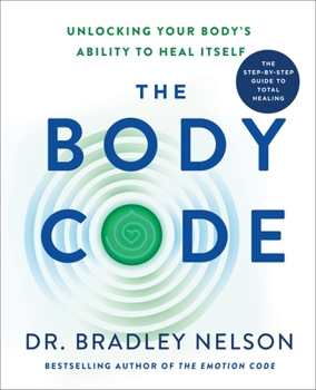 Hardcover The Body Code: Unlocking Your Body's Ability to Heal Itself Book