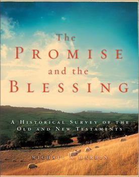 Hardcover The Promise and the Blessing: A Historical Survey of the Old and New Testaments Book