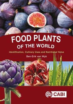 Hardcover Food Plants of the World: Identification, Culinary Uses and Nutritional Value Book