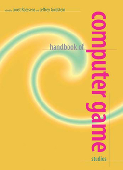 Paperback Handbook of Computer Game Studies Book