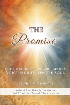 The Promise (6x9): Inspired by the Diary of Saint Faustina: A Picture Book for the Soul