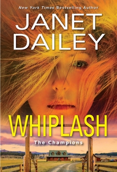 Mass Market Paperback Whiplash: An Exciting & Thrilling Novel of Western Romantic Suspense Book