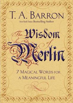 Hardcover The Wisdom of Merlin: 7 Magical Words for a Meaningful Life Book