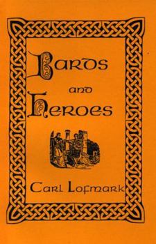 Paperback Bards and Heroes: An Introduction to Old Welsh Poetry Book